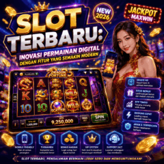 Slot Terbaru Inovasi Permainan Digital dengan Fitur yang Semakin Modern